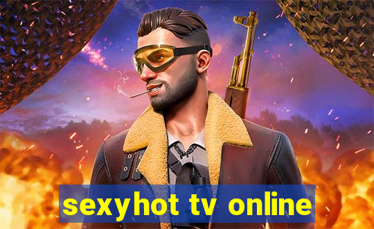 sexyhot tv online